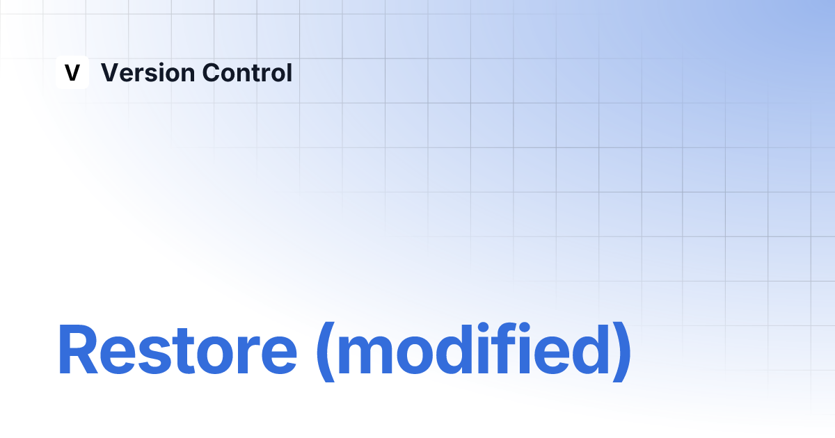 Restore modified version control